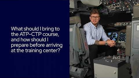 Ask CAE – ATP CTP Explained: What Should I Bring and How Should I Prepare Before Training?