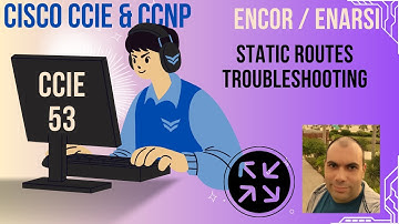 CCIE-EI#53 ENARSI#5 - Static routing trouble tickets - Arabic