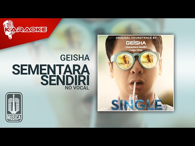 Geisha - Sementara Sendiri (OST. SINGLE) | Official Karaoke Video - No Vocal class=
