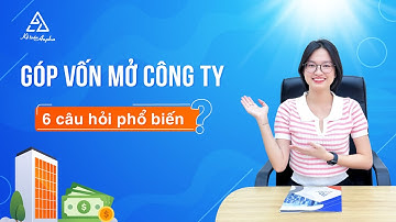 Vốn điều lệ là gì? Quy định góp vốn điều lệ khi thành lập công ty, doanh nghiệp | Kế toán Anpha