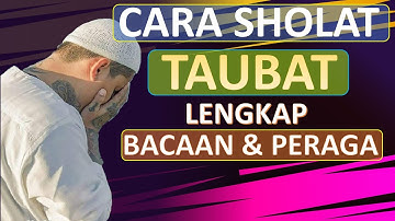 TUNTUNAN TATA CARA SHOLAT TAUBAT NASUHA