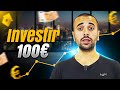 Investir 100  comment faire 