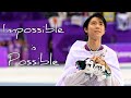Yuzuru Hanyu MAD | Impossible Is Possible