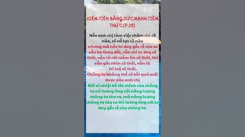 KIẾM TIỀN BẰNG SỨC MẠNH TIỀM THỨC (P.29)