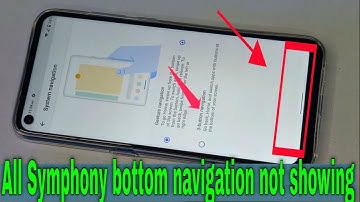 symphony bak home button i67-z16-z18-z20-z32-z35-z40/anroid 10-11 bottom navigation not showing/