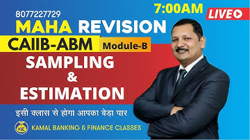 #234 | 7:00 AM | CAIIB ABM | 7 SEP | Sampling and Estimation | by Kamal Sir