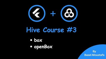 hive flutter - #3 box & openBox (بالعربي)