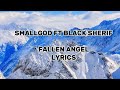 Smallgod ft Black Sherif - Fallen Angel - Official lyrics video @BlackSherifMusic