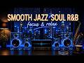Smooth Jazz & Soul R&B – Midnight Jazz Lounge 24/7 ☕ Relaxing Music for Work & Study
