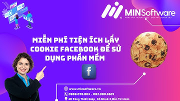 MIỄN PHÍ Tiện Ích  Lấy Cookie Facebook Để Sử Dụng Phần Mềm | MINSoftware