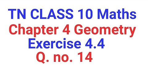 TN CLASS 10 Maths Chapter 4 Geometry Exercise 4.4 q. no. 14