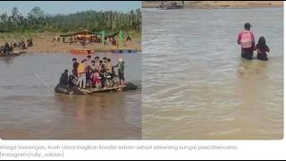 Curhat Warga Aceh Utara yang Masih Seberangi Sungai dengan Rakit Pascabencana #viral #beritaterkini
