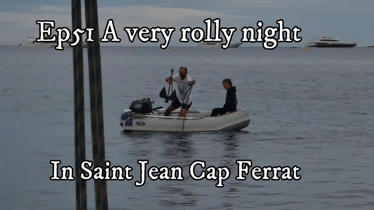 Ep51 A very rolly night In Saint Jean Cap Ferrat