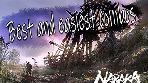 Naraka Bladepoint All weapons best and easy combos showcase