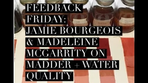 Feedback Friday:  Water Madders w/ Jamie Bourgeois...