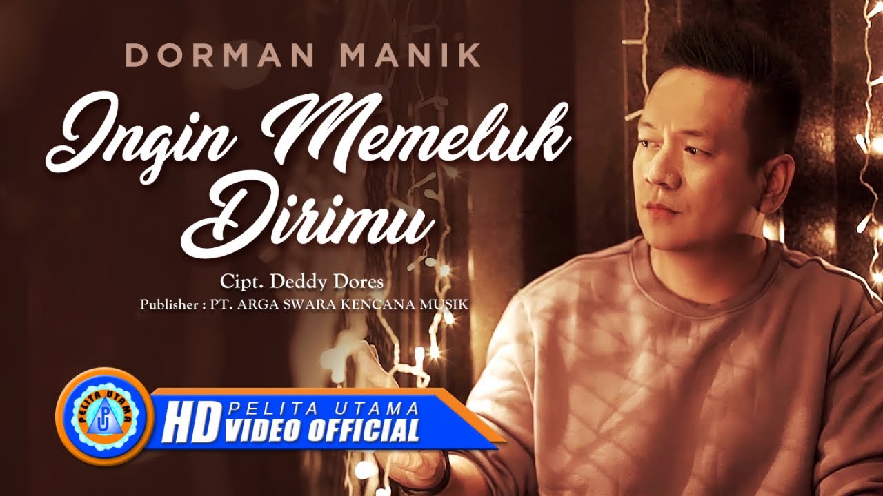 Dorman Manik   Ingin Memeluk Dirimu  Lagu Terpopuler 2022 Official Music Video