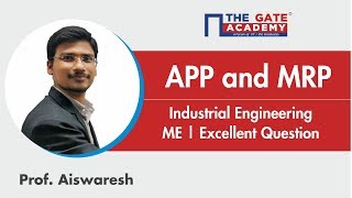 APP and MRP |  Excellent Question - GATE Sol | Industrial Engineering | ME screenshot 3