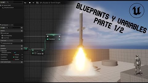 Aprendiendo Blueprints y variables - Parte 1