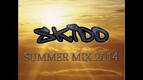 SKIDD - SUMMER MIX 2014 (FREE DOWNLOAD + TRACKLIST) TRAP