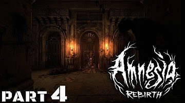 AMNESIA : REBIRTH | PART 4 | WALKTHROUGH GAMEPLAY | NO COMMENTARY