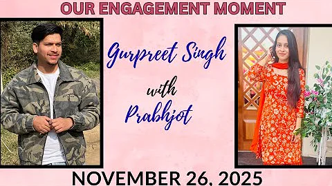 THE ENGAGEMENT CEREMONY OF GURPREET SINGH WITH PRABHJOT