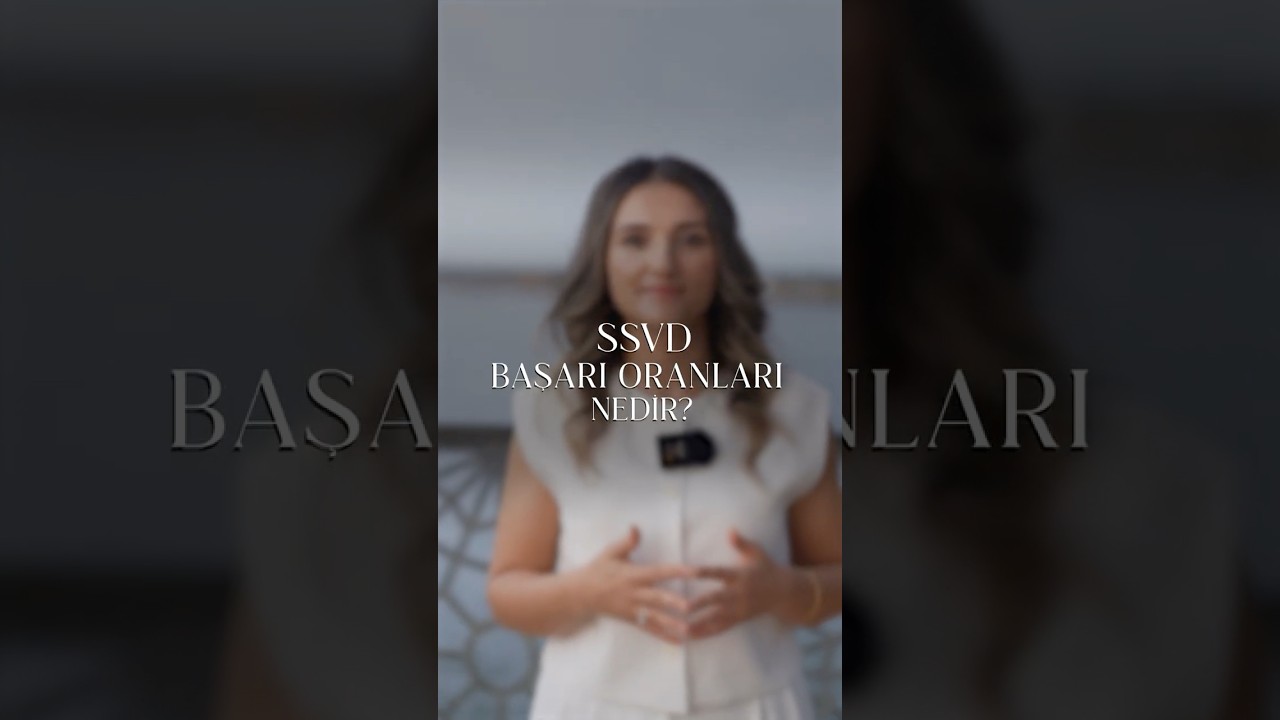 SSVD Başarı Oranları Nelerdir? | Op. Dr. Büşra ŞAHİN