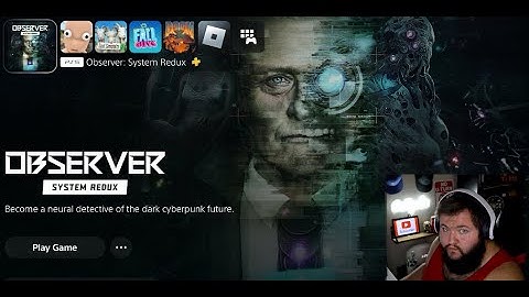 Observer: System Redux: "a dark cyberpunk detective" pt. 1
