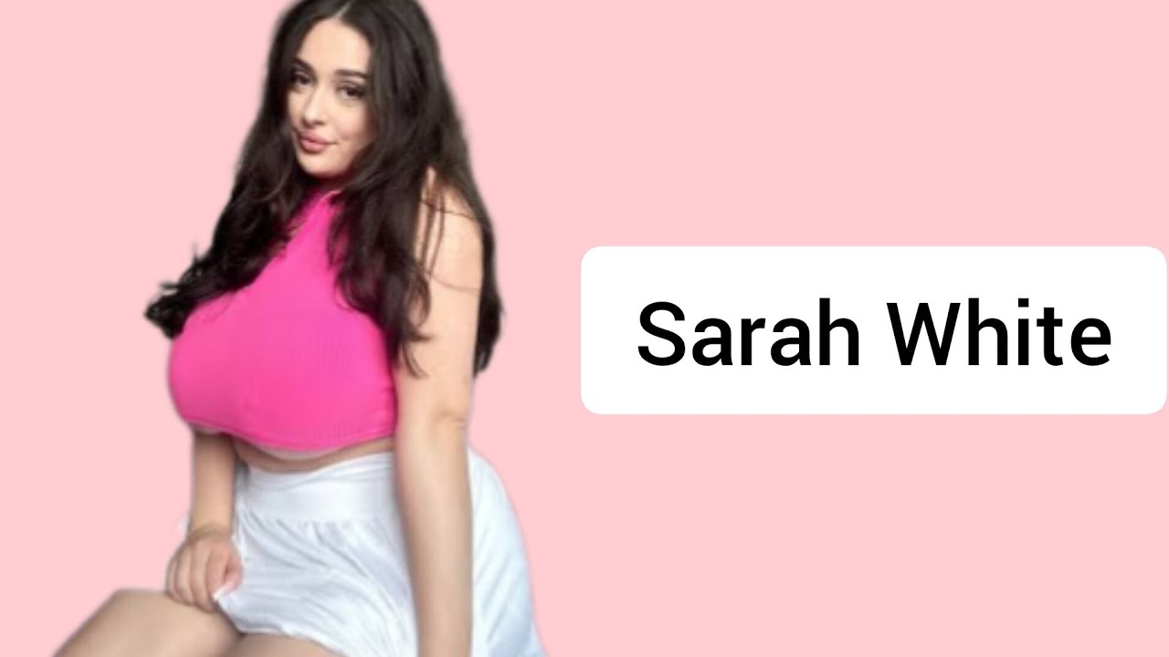 Sarah White: The Queen of Curves You Need to Follow - YouTube