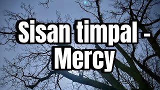 Sisan Timpal - Mercy Lirik