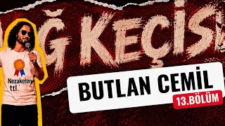 BUTLAN CEMİL - 13.BÖLÜM - DAĞ KEÇİSİ