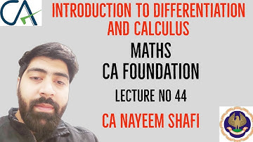 Introduction to Differentiation and Calculus - Limits and Continuity | Maths| lecture 44 | CA NAYEEM