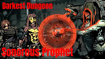 Darkest dungeon Boss: Sonorous Prophet
