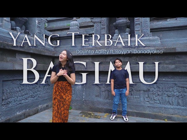 YANG TERBAIK BAGIMU (ADA BAND ft. GITA GUTAWA) - COVER by DAYINTA ADISTY ft. RAYYAN DANADYAKSA class=