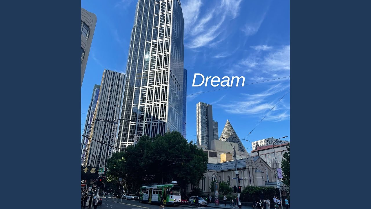 Watch Dream on YouTube Watch Dream on YouTube