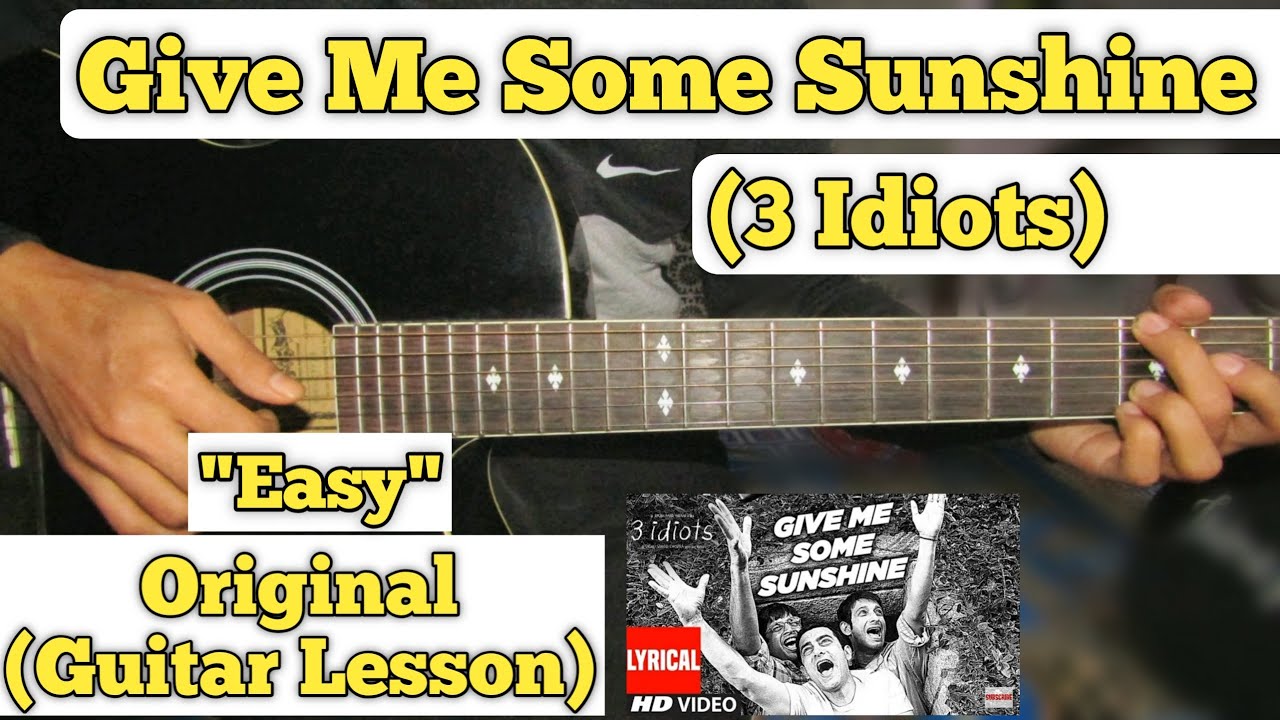 Give Me Some Sunshine   3 Idiots  Guitar Lesson  Easy Chords 