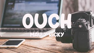 Ouch - Mau Y Ricky { } 💕