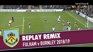 Replay Remix Fulham V Burnley 201819