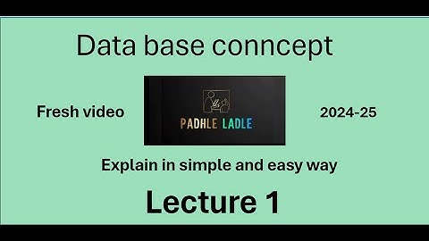 Class 11 Informatics Practices Chapter 7 | Database Concepts  Explanation (Code 065) | Lecture 1