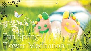 5 Minute Fun Spring Flower Meditation for Your Inner Child