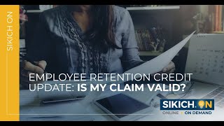 On Demand - Employee Retention Credit Update: Is My Claim Valid | Sikich
