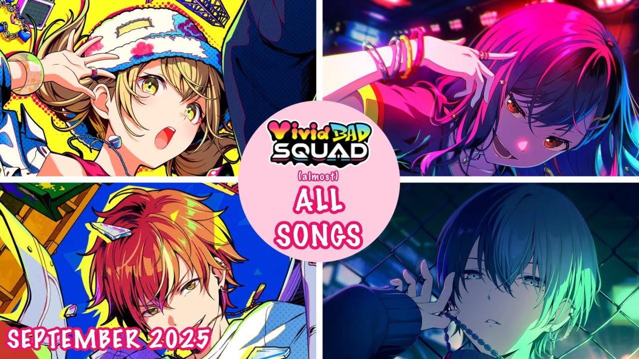 OLD] [SEPTEMBER 2025] Vivid BAD SQUAD (almost) All Songs - YouTube