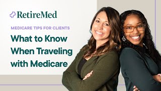 What to Know When Traveling with Medicare - Explained in One Minute