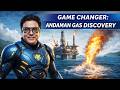 Game Changer: Massive Natural Gas Find in Andaman Sea