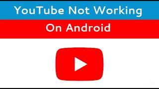 How to fix youtube not working on android