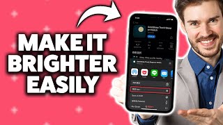 How To Make Screen Brighter On iPhone 2026 (Step-By-Step Tutorial)