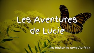 EXTRAIT | Les Aventures de Lucie - Histoire Sens'Aurielle