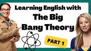 Let's Meet the Characters! - Learning English with the Big Bang Theory