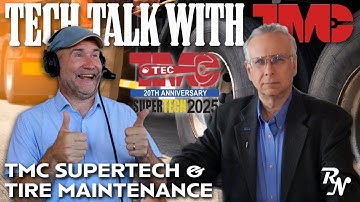 Robert Braswell with Randy Patterson on TMC SuperTech & Tire Maintenance | Tech Talk with TMC