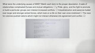 What were the underlying causes of WWI Match each term to the proper description A web of relation