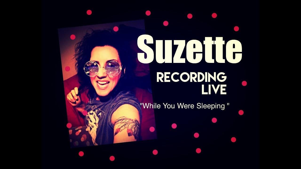 "While You Were Sleeping" by Suzette